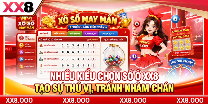 Nhiều kiểu chọn số ở XX8 tạo sự thú vị, tránh nhàm chán